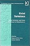 Global Turbulence: Social Activists' and State Responses to Globalization (International Political Economy of New Regionalisms Series)
