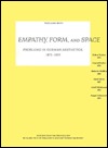 Empathy, Form, and Space: Problems in German Aesthetics, 1873-1893 (Texts and Documents Series)
