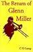 The Return of Glenn Miller
