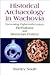 Historical Archaeology in Wachovia: Excavating Eighteenth-Century Bethabara and Moravian Pottery