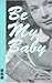Be My Baby