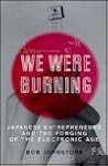 We Were Burning: ...