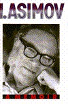 I. Asimov: A Memoir
