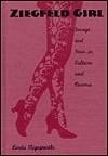 Ziegfeld Girl: Image and Icon in Culture and Cinema (Hardcover)