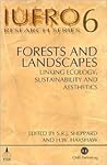 Forests and Landscapes: Linking Ecology, Sustainability and Aesthetics (Forestry)