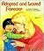 Adopted and Loved Forever by Annetta E. Dellinger