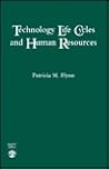 Technology Life Cycles and Human Resources