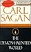 The Demon-haunted World by Carl Sagan The Demon-haunted World by Carl Sagan