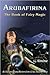 Arubafirina: The Book of Fairy Magic
