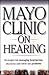 Mayo Clinic on Hearing: Strategies for Managing Hearing Loss, Dizziness and Other Ear Problems ("MAYO CLINIC ON" SERIES)