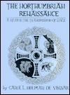 The Northumbrian Renaissance: A Study in the Transmission of Style (Hardcover)