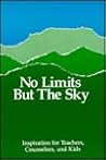 No Limits But the Sky No Limits But the Sky