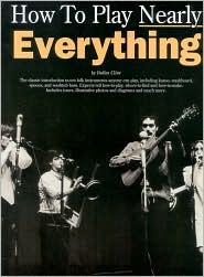 How to Play Nearly Everything from Bones and Spoons to the Washtub Bass (Paperback)