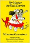 My Mother the Mail Carrier/Mi Mama La Cartera (Spanish Edition)