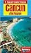 Insight Compact Guide: Cancun & The Yucatan