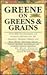 Greene on Greens and Grains