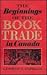 The Beginnings of the Book Trade in Canada