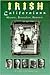 Irish Californians: Historic, Benevolent, Romantic