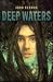 Deep Waters
