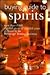 Buying Guide To Spirits: More Than 1000 Distilled Spirits & Fortified Wines Reviewed By The Beverage Testing Institute