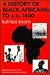 A History of Black Africans to A.D. 1400