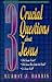 3 Crucial Questions About Jesus by Murray J. Harris
