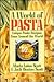 A World of Pasta: Unique Pasta Recipes from Around the World