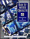 Say It with Quilts (Paperback)