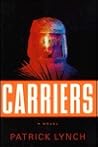 Carriers: A Novel