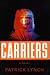 Carriers: A Novel