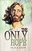 The Only Hope by Felix A. Lorenz