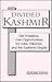 Divided Kashmir: Old Problems, New Opportunities for India, Pakistan, and the Kashmiri People