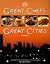 Great Chefs, Great Cities (Volume 1)