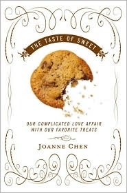 The Taste of Sweet: Our Complicated Love Affair with Our Favorite Treats (Hardcover)