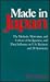 Made in Japan: The Methods, Motivation, and Culture of the Japanese, and Their Influence on U.S. Business and All Americans