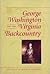 George Washington and the Virginia Backcountry by Warren R. Hofstra