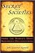 Secret Societies by John Lawrence Reynolds Secret Societies by John Lawrence Reynolds
