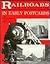 Railroads in Early Postcards: Upstate New York (Railroads in Early Postcards , Vol. 1)