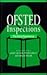 OFSTED Inspections: The Early Experience