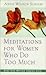 Meditations for Women Who Do Too Much