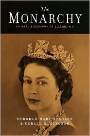 The Monarchy: An Oral Biography of Elizabeth II (Hardcover)
