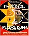 Padre sol, madre luna  by Charles David Kleymeyer