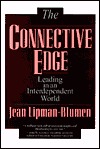 The Connective Edge: Leading in an Interdependent World (Jossey Bass Business & Management Series)