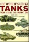 The world's great tanks: From 1916 to the present day