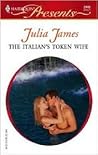 The Italian's Token Wife by Julia  James