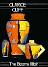Clarice Cliff the Bizarre Affair Clarice Cliff the Bizarre Affair