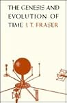 The Genesis and Evolution of Time The Genesis and Evolution of Time