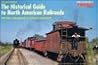 The Historical Guide to North American Railroads: 160 Lines Abandoned or Merged Since 1930 The Historical Guide to North American Railroads: 160 Lines Abandoned or Merged Since 1930