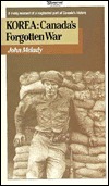 Korea: Canada's Forgotten War (MacMillan Paperbacks)