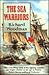 The Sea Warriors: The Fighting Captains and Their Ships in the Age of Nelson